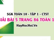 Giải bài 5 trang 86 Toán 10 Chân trời sáng tạo SGK Tập 1